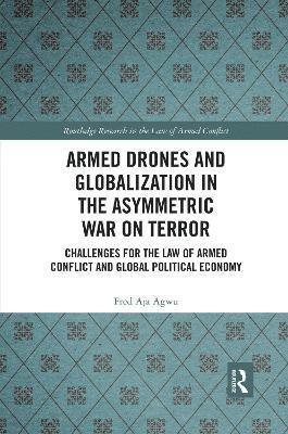 Armed Drones and Globalization in the Asymmetric War on Terror 1