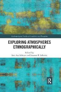 bokomslag Exploring Atmospheres Ethnographically