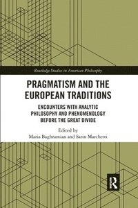bokomslag Pragmatism and the European Traditions