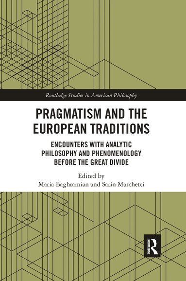 bokomslag Pragmatism and the European Traditions