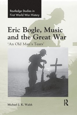 Eric Bogle, Music and the Great War 1