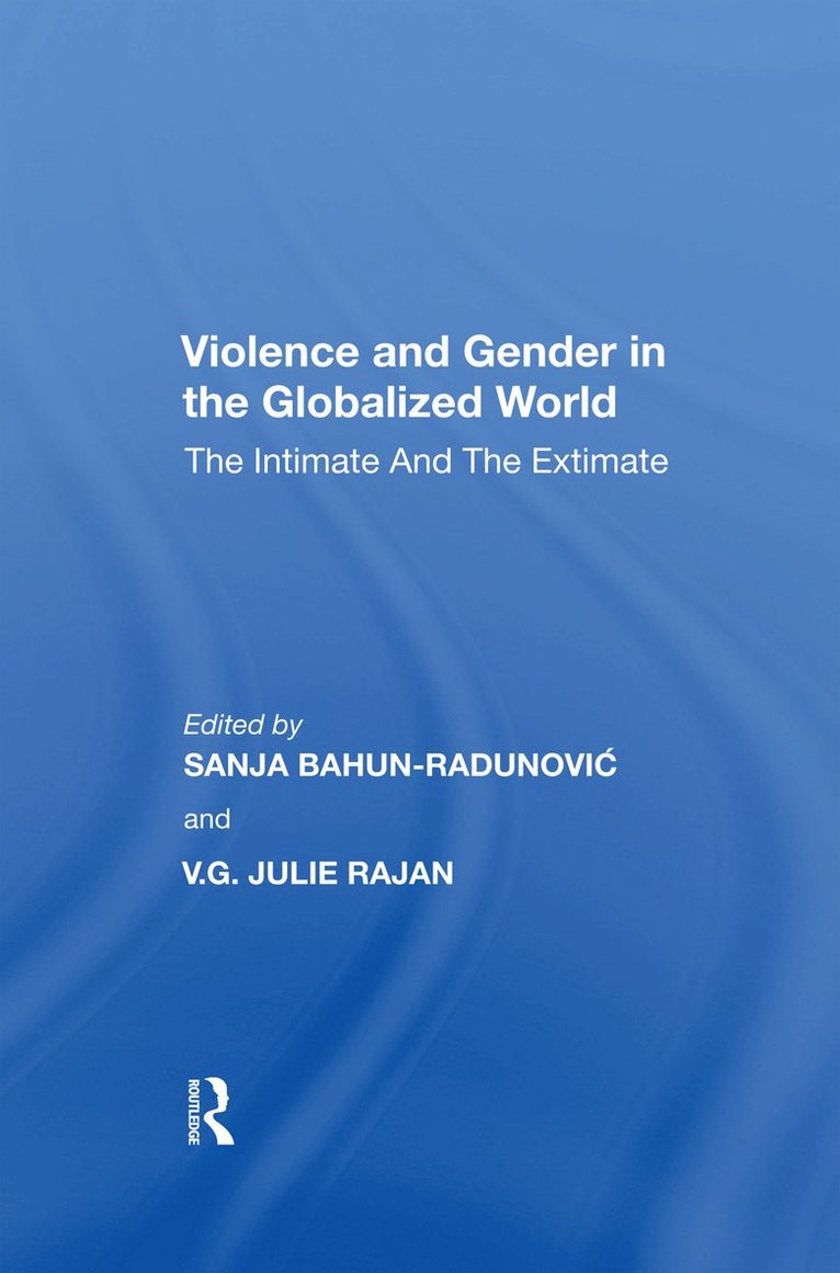 Sanja Bahun-Radunovic - Violence and Gender in the Globalized World, Häftad