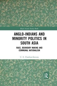 bokomslag Anglo-Indians and Minority Politics in South Asia