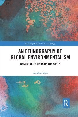 bokomslag An Ethnography of Global Environmentalism