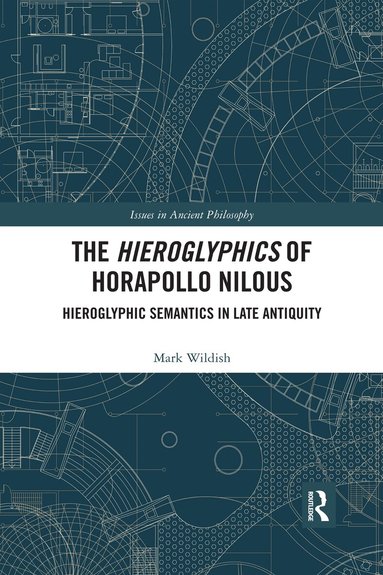Mark Wildish - Hieroglyphics of Horapollo Nilous, Häftad