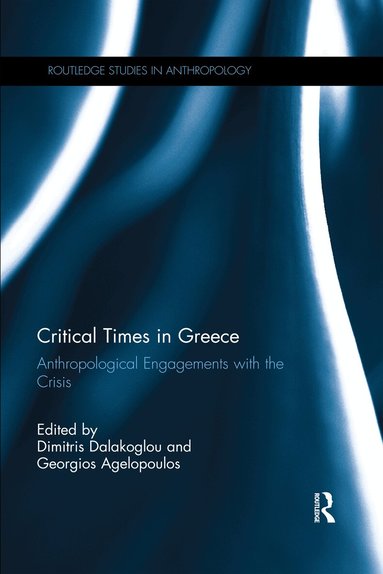 Dimitris Dalakoglou, Georgios Agelopoulos - Critical Times in Greece, Häftad
