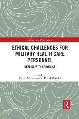 Ethical Challenges for Military Health Care Personnel 1