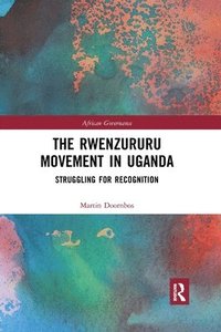 bokomslag The Rwenzururu Movement in Uganda