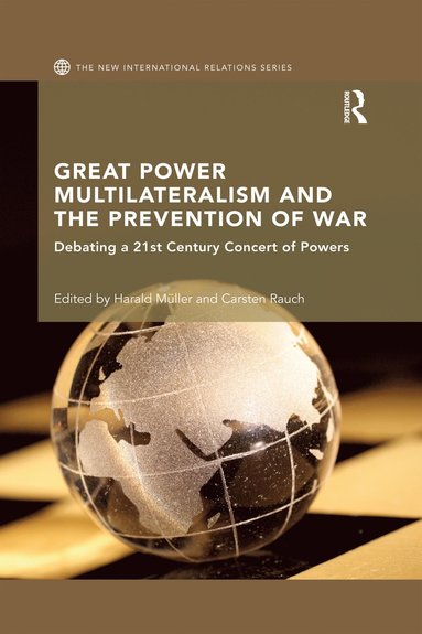 bokomslag Great Power Multilateralism and the Prevention of War