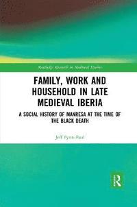 bokomslag Family, Work, and Household in Late Medieval Iberia