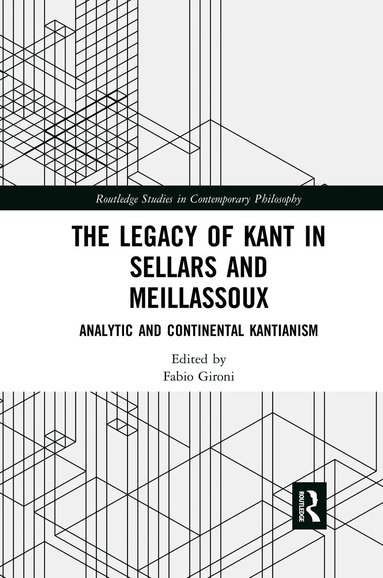 Fabio Gironi - Legacy of Kant in Sellars and Meillassoux, Häftad