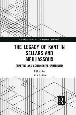The Legacy of Kant in Sellars and Meillassoux 1