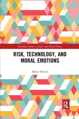 Sabine Roeser - Risk, Technology, and Moral Emotions, Häftad