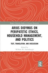 bokomslag Arius Didymus on Peripatetic Ethics, Household Management, and Politics