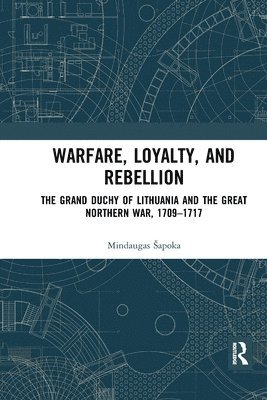 Mindaugas Šapoka, Mindaugas Sapoka, Mindaugas apoka, Mindaugas ¿Apoka - Warfare, Loyalty, and Rebellion, Häftad