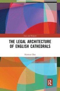 bokomslag The Legal Architecture of English Cathedrals