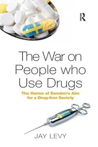 bokomslag The War on People who Use Drugs