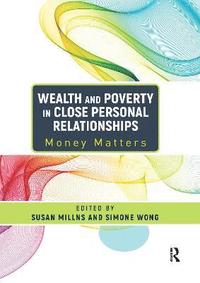 bokomslag Wealth and Poverty in Close Personal Relationships