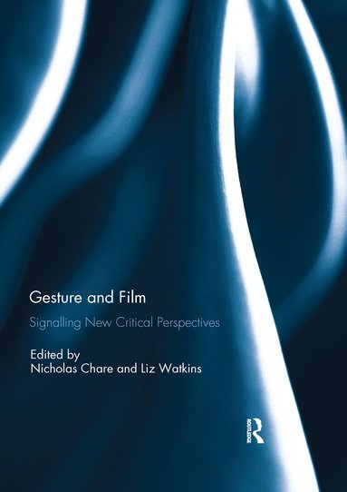 Nicholas Chare, Liz Watkins - Gesture and Film, Häftad