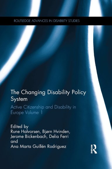 Rune Halvorsen, Bjørn Hvinden, Jerome Bickenbach, Delia Ferri, Ana Marta Guillén Rodriguez - Changing Disability Policy System, Häftad