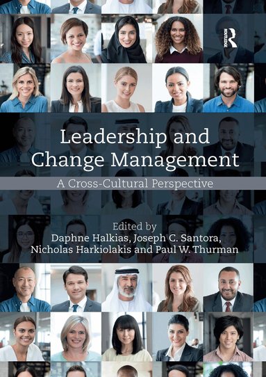 Daphne Halkias, Joseph C. Santora, Nicholas Harkiolakis, Paul W. Thurman - Leadership and Change Management, Häftad