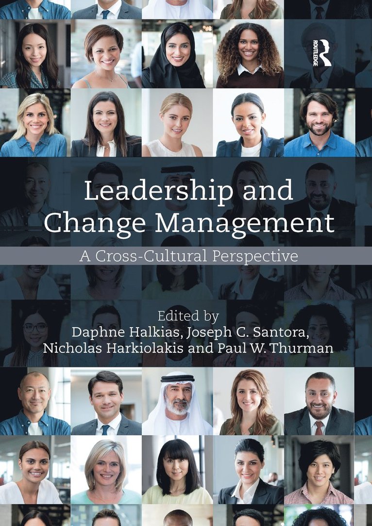 Daphne Halkias, Joseph C. Santora, Nicholas Harkiolakis, Paul W. Thurman - Leadership and Change Management, Häftad