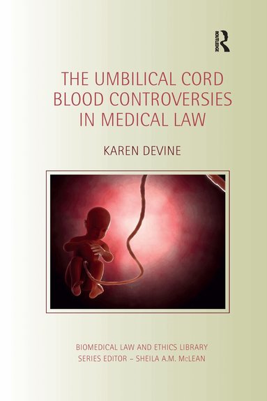 Karen Devine - Umbilical Cord Blood Controversies in Medical Law, Häftad