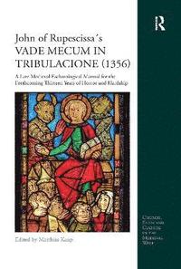 bokomslag John of Rupescissas VADE MECUM IN TRIBULACIONE (1356)