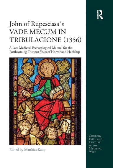 bokomslag John of Rupescissas VADE MECUM IN TRIBULACIONE (1356)