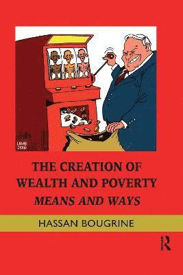 Hassan Bougrine - Creation of Wealth and Poverty, Häftad