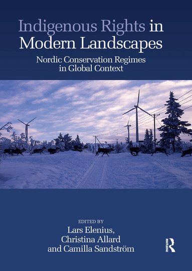 Lars Elenius, Christina Allard, Camilla Sandström - Indigenous Rights in Modern Landscapes, Häftad