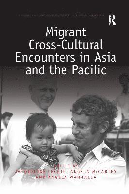 Migrant Cross-Cultural Encounters in Asia and the Pacific 1