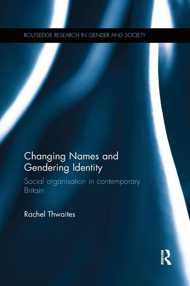 Rachel Thwaites - Changing Names and Gendering Identity, Häftad