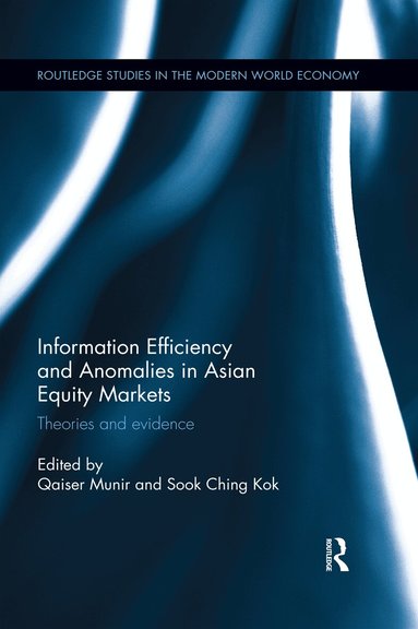 Qaiser Munir, Sook Ching Kok - Information Efficiency and Anomalies in Asian Equity Markets, Häftad