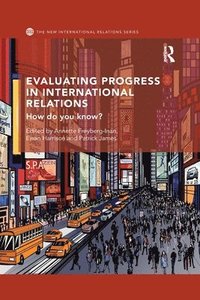bokomslag Evaluating Progress in International Relations