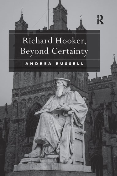 bokomslag Richard Hooker, Beyond Certainty