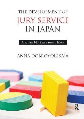 bokomslag The Development of Jury Service in Japan