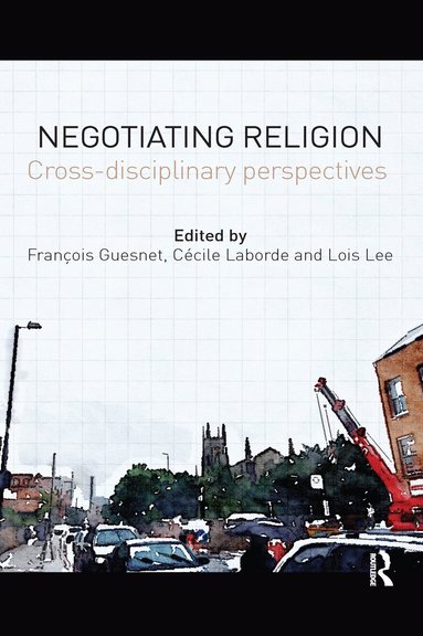 François Guesnet, Cécile Laborde, Lois Lee - Negotiating Religion, Häftad