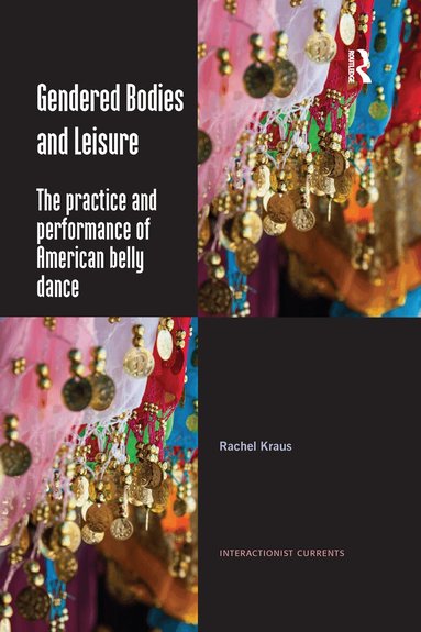 Rachel Kraus - Gendered Bodies and Leisure, Häftad