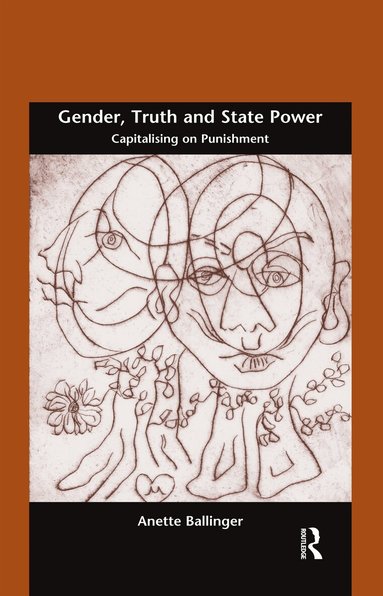 Anette Ballinger - Gender, Truth and State Power, Häftad