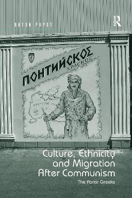 bokomslag Culture, Ethnicity and Migration After Communism