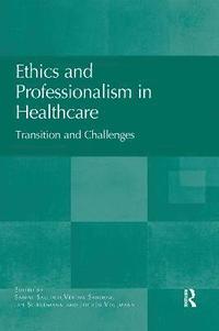 bokomslag Ethics and Professionalism in Healthcare