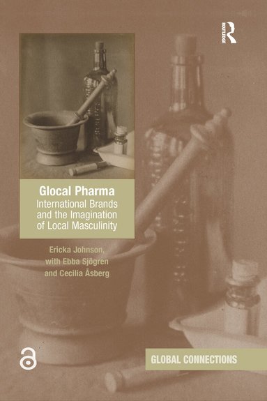 Ericka Johnson, Ebba Sjögren, Cecilia Åsberg - Glocal Pharma, Häftad