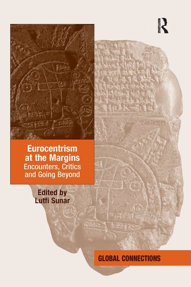 Lutfi Sunar - Eurocentrism at the Margins, Häftad