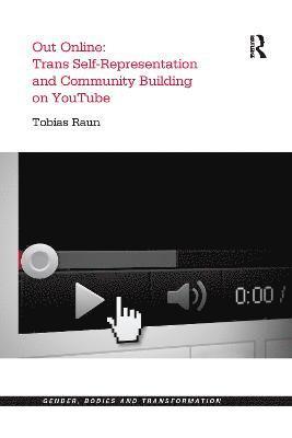 Tobias Raun - Out Online: Trans Self-Representation and Community Building on YouTube, Häftad