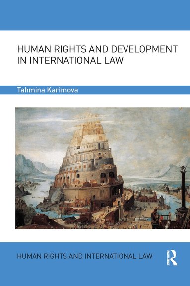 Tahmina Karimova - Human Rights and Development in International Law, Häftad