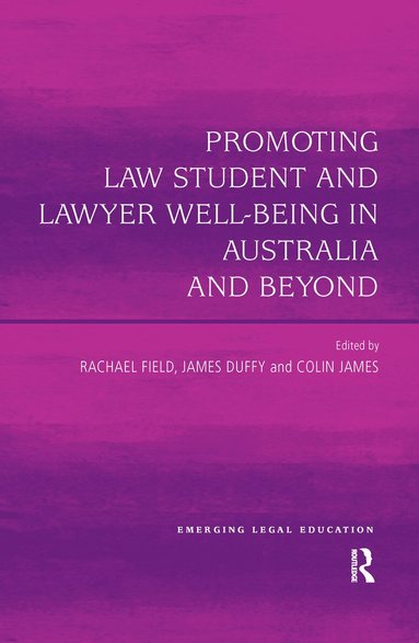 Rachel Field, James Duffy, Colin James - Promoting Law Student and Lawyer Well-Being in Australia and Beyond, Häftad