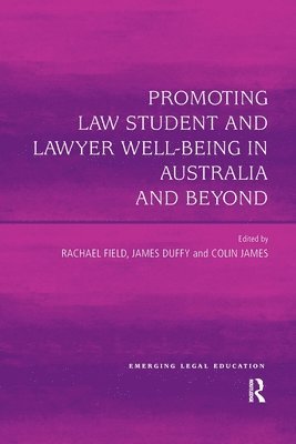 Promoting Law Student and Lawyer Well-Being in Australia and Beyond 1