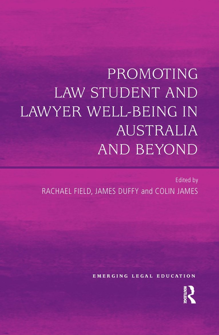 Promoting Law Student and Lawyer Well-Being in Australia and Beyond 1