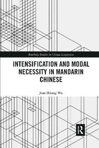bokomslag Intensification and Modal Necessity in Mandarin Chinese